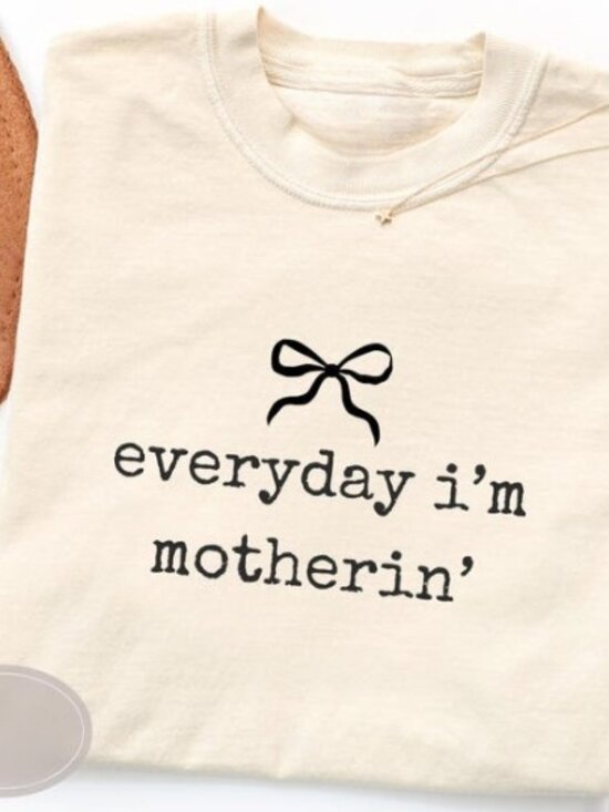Tops - Everyday I'm Motherin Shirt, Funny Mom T-Shirt, Mother's Day Gift Shirt